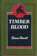 Timber Blood - Steven F. Havill