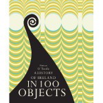 A History of Ireland in 100 Objects - Fintan O'Toole