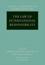 The Law of International Responsibility - James Crawford, Kate Parlett, Alain Pellet, Simon Olleson