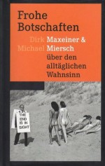 Frohe Botschaften (German Edition) - Michael Miersch, Dirk Maxeiner