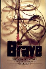 The Brave - Gregory McDonald