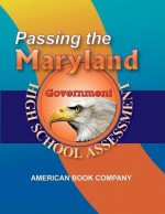 Passing the Maryland High School Assessment in Government - Kindred Howard, Linda Rosencrance, Lisa Bryde, Laura Schaefer