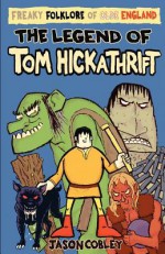 The Legend of Tom Hickathrift - Jason Cobley