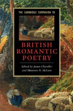 The Cambridge Companion to British Romantic Poetry (Cambridge Companions to Literature) - Maureen N. McLane, James Chandler