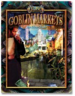 Goblin Markets: The Glitter Trade (Deliria Sagabook #2) - Phil Brucato, Scott Havens, Elizabeth Jordan Leggett, Kevin DiVico, James L. Wilber