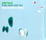 Wild Food From Land And Sea - Marco Pierre White