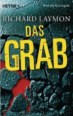 Das Grab: Roman (German Edition) - Richard Laymon, Helmut Gerstberger