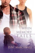 When Memory Fails - D.W. Marchwell