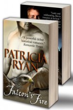 Medieval Romances - The Fairfax Family (Falcon's Fire and Heaven's Fire) - Patricia Ryan