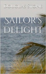 Sailor's Delight - Douglas Stone