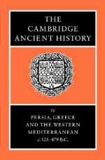 The Cambridge Ancient History, Vol 4: Persia, Greece & the Western Mediterranean, c.525-479 BC - John Boardman, Nicholas Geoffrey Lemprière Hammond, D.M. Lewis, M. Ostwald