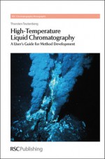 High-Temperature Liquid Chromatography - Thorsten Teutenberg, Roger M. Smith