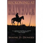 Reckoning at Rainrock - Wayne D. Dundee