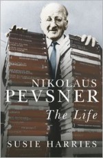 Nikolaus Pevsner: The Life - Susie Harries