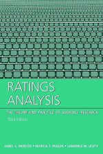 Ratings Analysis: The Theory and Practice of Audience Research - James Webster, Lawrence W. Lichty