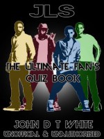 JLS - The Ultimate Fan's Quiz Book - John D.T. White