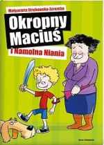 Okropny Maciuś i namolna niania - Małgorzata Strękowska-Zaremba