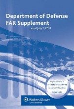 Department of Defense Far Supplement (Dfars) as of July 1, 2011 - CCH Incorporated, Wolters Kluwer Law & Business Editorial