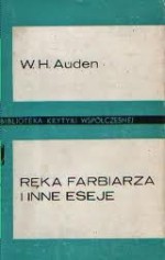 Ręka farbiarza i inne eseje - Jan Zieliński, Wystan Hugh Auden