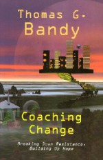 Coaching Change - Thomas G. Bandy