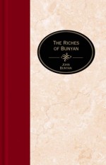 Riches of Bunyan - John Bunyan