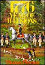 1776: Year of Illusions - Thomas J. Fleming