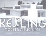 Kesling Modern Structures: Popularizing Modern Living in Southern California 1934-1962 - Patrick Pascal, Julius Shulman, David Gebhard