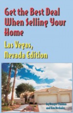 Get The Best Deal When Selling Your Home Greater Las Vegas Area, Nevada Edition - Denyce Thomas, Ken Deshaies