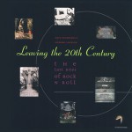 Leaving The Twentieth Century: The Last Rites of Rock N Roll - Dave Henderson, Howard Johnson