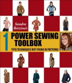 Power Sewing Toolbox 1 (Tips & Techniques Not Found In Patterns) - Sandra Betzina