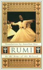 Rumi: In the Arms of the Beloved - Rumi