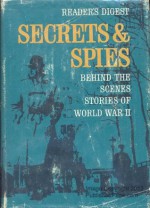 Secrets & Spies - Walter Lord, Edwin Muller, Gordon W. Prange, Many More Authors, Paul Calle, Guy Deel