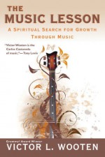 The Music Lesson: A Spiritual Search for Growth Through Music - Victor L. Wooten