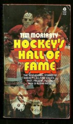 "HOCKEY'S HALL OF FAME" Stories of Hockey's All-Time Greats - Tim Moriarty