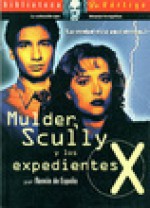 Mulder, Scully y los expedientes X (Volumen # 5 de Biblioteca Dr. Vértigo) - Ramón de España