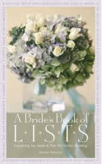 A Bride's Book of Lists: Everything You Need to Plan the Perfect Wedding - Marsha Heckman