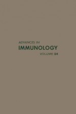 Advances In Immunology, Volume 24 - Frank J. Dixon, Henry G. Kunkel