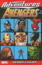 The Avengers, Volume 7: Weirder and Wilder (Marvel Adventures) - Jeff Parker, Ig Guara