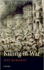 Killing in War - Jeff McMahan