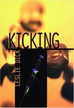 Kicking - Leslie Dick