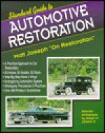 Standard Guide to Automotive Restoration - Matt Joseph, Joe Jackson