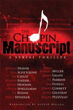 Chopin Manuscript - Alfred Molina, P.J. Parrish, Jeffery Deaver, Lee Child, James Grady, Lisa Scottoline, David Hewson, S.J. Rozan, Jim Fusilli, Erica Spindler, Peter Spiegelman, Joseph Finder, John Ramsey Miller, Ralph Pezzullo, John Gilstrap, David Corbett