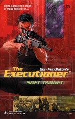 Soft Target - Jerry VanCook, Don Pendleton