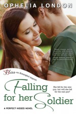 Falling For Her Soldier - Ophelia London