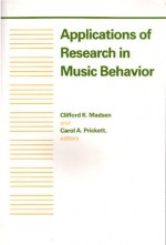 Applications of Research in Music Behavior - Clifford K. Madsen, Carol A. Prickett