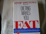 Dieting Makes You Fat - Geoffrey Cannon, Hetty Einzig