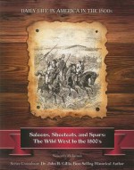 Saloons, Shootouts, and Spurs: The Wild West in the 1800's - Kenneth McIntosh