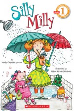 Silly Milly (Scholastic Reader Level 1) - Wendy Cheyette Lewison, Nadine Bernard Westcott