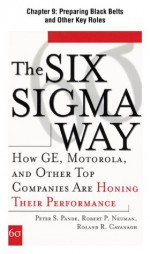 The Six Sigma Way, Chapter 9: Preparing Black Belts and Other Key Roles - Roland Cavanagh