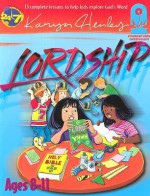 Lordship: The Foundation For Following God (Foundation Curriculum) - Karyn Henley